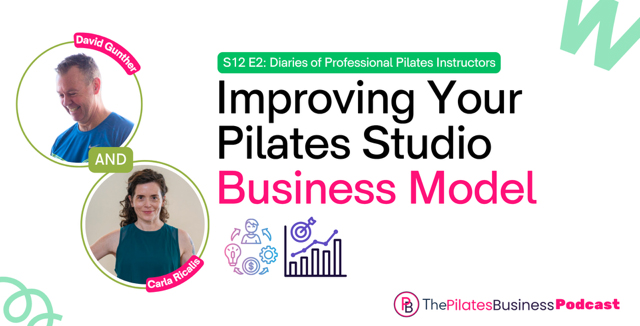 Episode 2: Improving Your Pilates Studio Business Model
